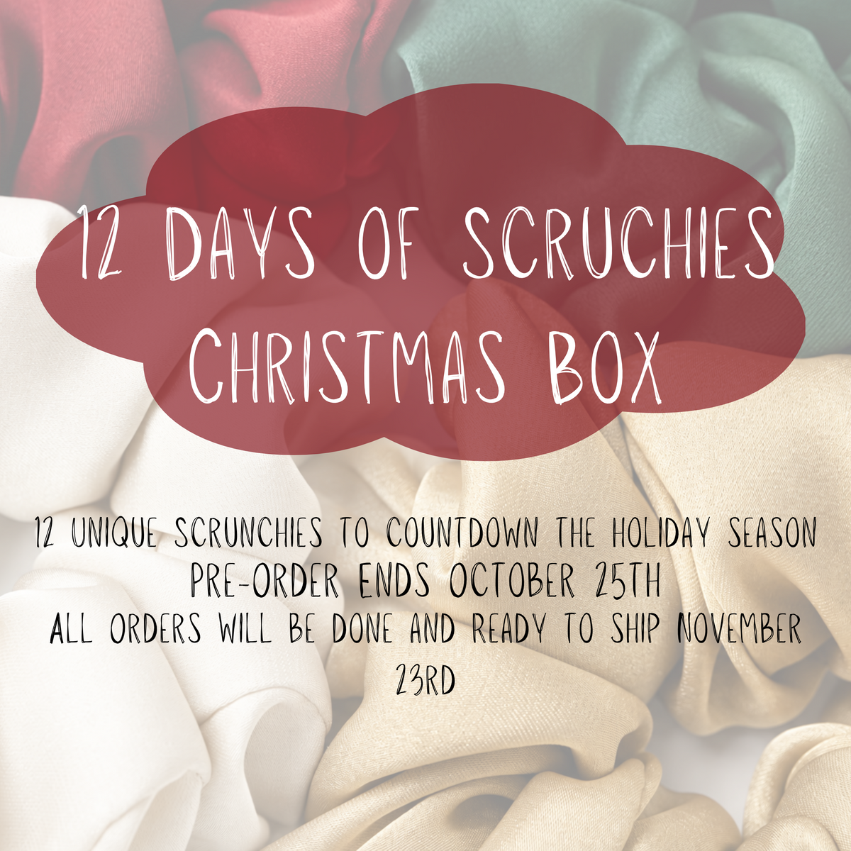 12 Days of Scrunchies-PRE ORDER (Ship on November 23rd)