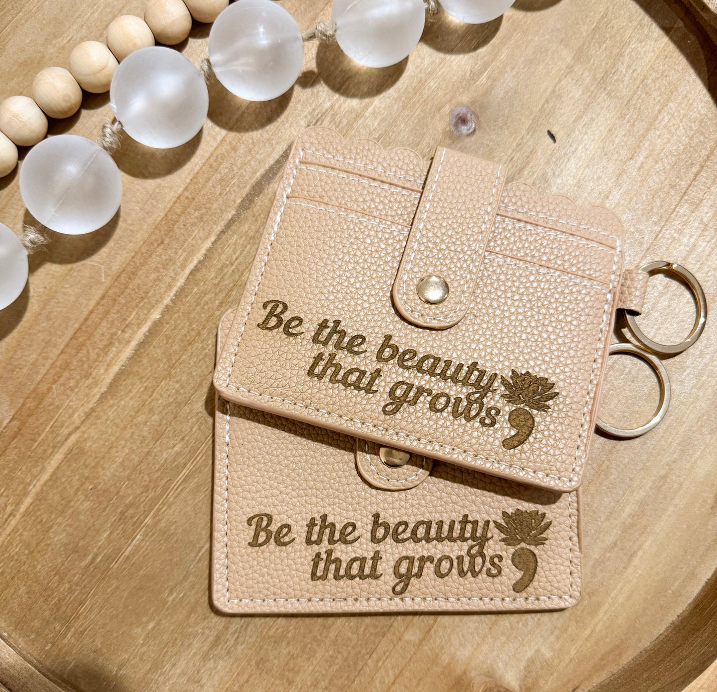 Be the Beauty That Grows Wallet